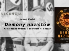 H. Kozieł – Demony nazistów. Nawiedzone miejsca i okultyzm III Rzeszy