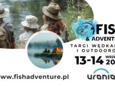 Fish & Adventure Targi Wędkarskie i Outdoorowe po raz pierwszy na Warmii i Mazurach!