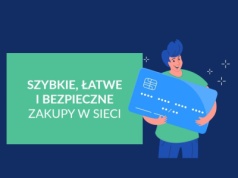 Szybkie, łatwe i bezpieczne zakupy w sieci