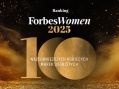One „tworzą swój świat”. 100 Najcenniejszych Kobiecych Marek Osobistych w Polsce według „Forbes Women”