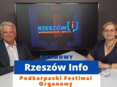 Rozmowy Rzeszów Info. Podkarpacki Festiwal Organowy