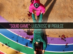 Człowiek nie jest koniem… ale wilkiem. „Squid Game”, czyli ludzkość w pigułce
