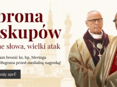 Księża Biskupi Mering i Długosz zaatakowani za głos prawdy – podpisz apel w ich obronie!