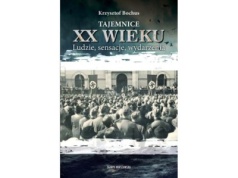 Tajemnice XX wieku. Ludzie, sensacje, wydarzenia |Recenzja