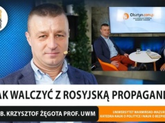 Jak walczyć z rosyjską propagandą? Rozmawiamy z politologiem, prof. Krzysztofem Żęgotą