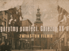Algorytmy pamięci. Gniezno XX wieku” – niezwykły film o historii miasta tworzony dzięki sztucznej inteligencji