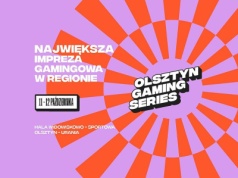 Hala Urania zamieni się w królestwo graczy. Nadchodzi Olsztyn Gaming Series!