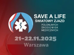 Pierwszy Światowy Zjazd Polonijnych Środowisk Medycznych „Save a Life” już w listopadzie w Warszawie