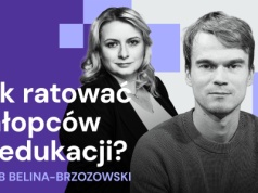 Podcast „Szkoła na nowo”: Czy chłopcy mają w szkole trudniej?
