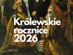 Królewskie rocznice 2026. Rok wielkich rocznic w historii polskiej monarchii