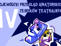 „Oko na Teatr 2025”. Przed nami IV Wojewódzki Przegląd Amatorskich Zespołów Teatralnych