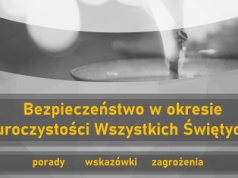 Bezpieczeństwo w okresie Wszystkich Świętych i Dnia Zadusznego