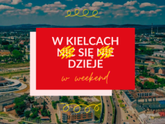 Weekend w Kielcach będzie pełen atrakcji HARMONOGRAM WYDARZEŃ