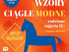 Wzory ciągle modne - rodzinne warsztaty