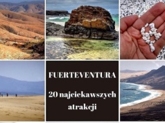 Fuerteventura – co zobaczyć podczas kilkudniowego wyjazdu – 20 najciekawszych miejsc na Fuerteventurze