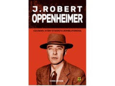 J. Robert Oppenheimer. Człowiek, który stworzył bombę atomową |Recenzja