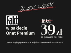 Black Week: subskrybuj Fakt w Onet Premium. Taka oferta dwa razy się nie zdarza