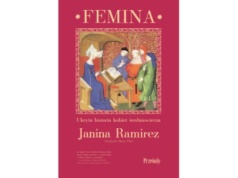 Femina. Ukryta historia kobiet średniowiecza |Recenzja