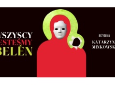 Dlaczego plakat spektaklu „Wszyscy jesteśmy Belén” w Teatrze Jaracza w Olsztynie obraża część katolików?