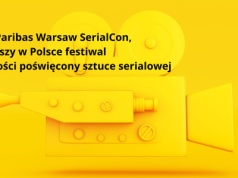 BNP Paribas Warsaw SerialCon: dwie edycje festiwalu, który zmienia polskie seriale