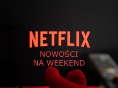 Netflix dowiózł takie nowości, że klękajcie narody. Co obejrzeć w weekend?