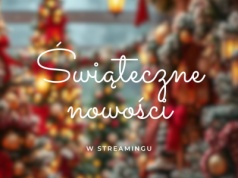 Jestem oczarowana świątecznymi nowościami w VOD. W końcu mam co oglądać