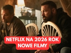 Filmy Netfliksa na 2026 rok. Kapitalne nowości platformy
