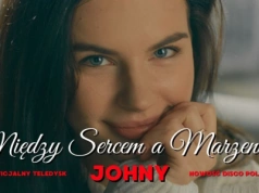 JOHNY – MIĘDZY SERCEM A MARZENIEM (Teledysk)