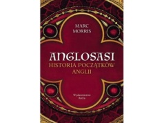 Anglosasi. Historia początków Anglii |Recenzja
