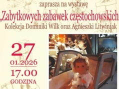 Muzeum Regionalne w Kamienicy Polskiej zaprasza na wystawę „Zabytkowych zabawek częstochowskich” już 27 stycznia