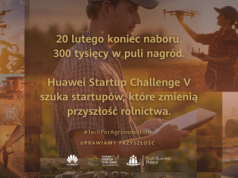 Już tylko miesiąc do końca naboru do Huawei Startup Challenge V #TechForAgrinnovation. Na startupy czekają nagrody o łącznej wartości 300 tys. złotych!