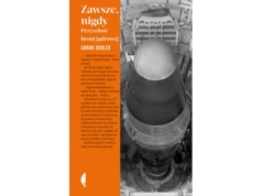 Zawsze, nigdy. Przyszłość broni jądrowej |Recenzja