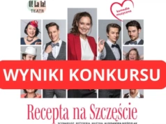 Spektakl „Recepta na Szczęście” w Wysokiem Mazowieckiem - rozstrzygnięcie konkursu