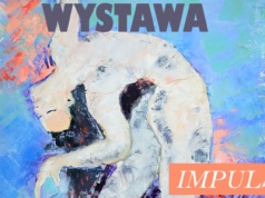 Wernisaż wystawy ”IMPULS” Joanny Jędraszek i Andrzeja Maksymiliana Trybulskiego