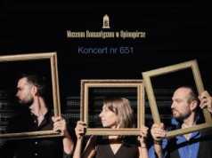 „Romantyzm bez granic - muzyczne spotkanie epok” - koncert w Muzeum Romantyzmu