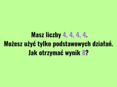 Na pierwszy rzut oka banał, w praktyce pułapka. Ta zagadka szybko weryfikuje czujność