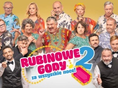 „Rubinowe Gody 2: Za wszystkie noce!” – najnowsza odsłona komedii którą pokochała cała Polska! Już 23 lutego w Filharmonii Opolskiej!