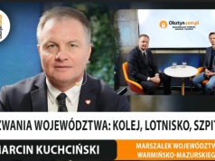 Marcin Kuchciński o kolei, lotnisku w Szymanach, konsolidacji szpitali i dotacji dla Beaty Bublewicz