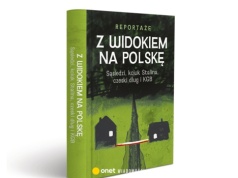 Ta książka pokazuje nasz kraj z nieznanej wcześniej perspektywy. "Z widokiem na Polskę. Sąsiedzi, kciuk Stalina, czeski dług i KGB"
