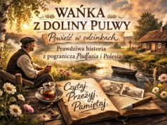WAŃKA Z DOLINY PULWY. odc. 10. WIELKIE ODCHODZENIE