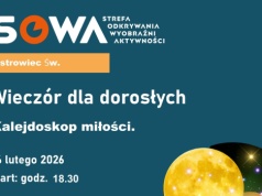 Kosmici będą tematem „Wieczoru dla dorosłych” w Strefie Odkrywania Wyobraźni i Aktywności