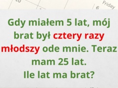 Trudna zagadka o dwóch braciach. Tylko niektórzy potrafią to wyliczyć