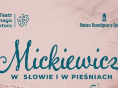„Mickiewicz w słowie i w pieśniach” - Teatr Jednego Aktora w Opinogórze