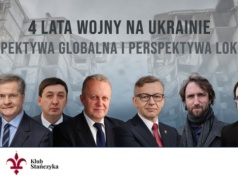 „4 lata wojny na Ukrainie. Perspektywa globalna i lokalna”. Kucharczyk, Kornat, Lubina, Ryba, Doerre i Majewski w Klubie Stańczyka!