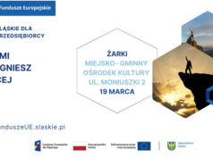 “Śląskie dla Przedsiębiorcy”. Pierwsze spotkanie już 19 marca w Żarkach