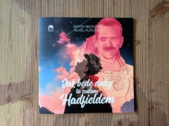 „Jak będę duży, to zostanę Hadfieldem". Komiks o marzeniu, które zaczyna się od spojrzenia w niebo