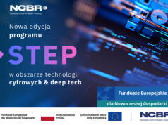 Technologie krytyczne vol. 2. Nowa edycja programu STEP w obszarze technologii cyfrowych i deep tech