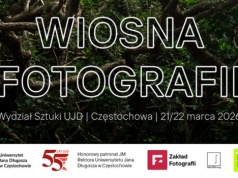 W weekend Zakład Fotografii Uniwersytetu Jana Długosza w Częstochowie organizuje “Wiosnę Fotografii”