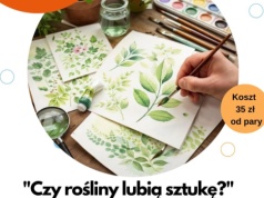 Czy rośliny lubią sztukę? SOWA zaprasza