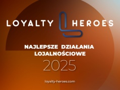 Co dziś naprawdę buduje lojalność klientów? Perspektywa Jury Loyalty Heroes